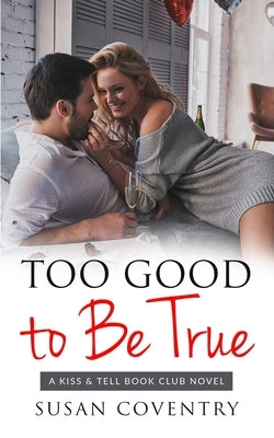Too Good to Be True: An Older Woman Younger Man Romance by Coventry, Susan