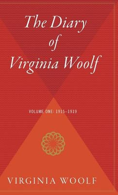 The Diary of Virginia Woolf, Volume 1: 1915-1919 by Woolf, Virginia