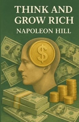 Think And Grow Rich (Illustrated) by Hill, Napoleon