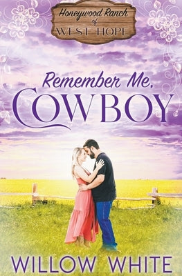 Remember Me, Cowboy by White, Willow