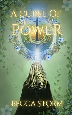 A Curse of Power: Book 1 by Storm, Becca