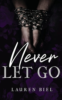 Never Let Go by Biel, Lauren
