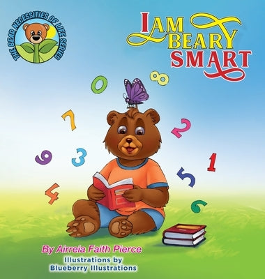 I Am Beary Smart by Pierce, Airreia Faith