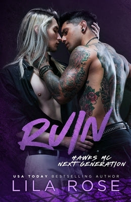 Ruin by Rose, Lila