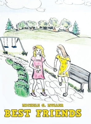 Best Friends by Muller, Michele G.