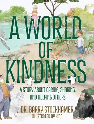 A World Of Kindness by Stockhamer, Barry