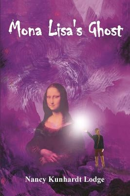 Mona Lisa's Ghost by Lodge, Nancy Kunhardt