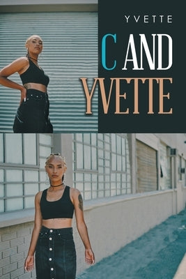 C and Yvette by Yvette