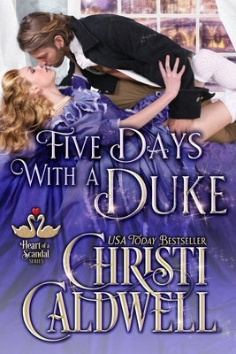 Five Days With A Duke by Caldwell, Christi