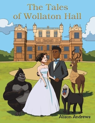 The Tales of Wollaton Hall by Andrews, Alison