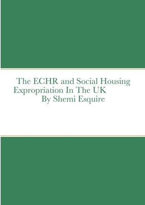 The ECHR and Estate Regeneration In The UK by Esquire, Shemi