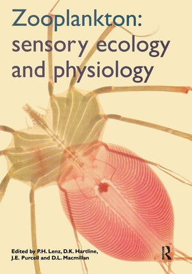 Zooplankton: Sensory Ecology and Physiology by Lenz, P.