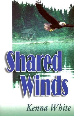 Shared Winds by White, Kenna