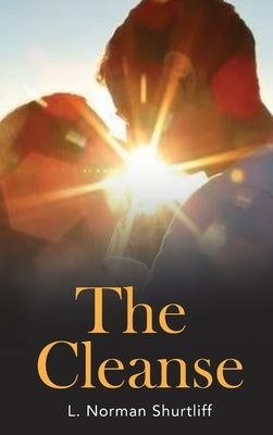 The Cleanse by Shurtliff, L. (Les) Norman
