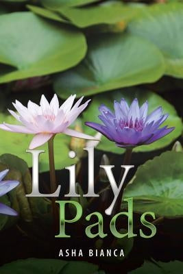 Lily Pads by Bianca, Asha