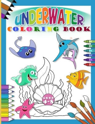 Underwater Coloring Book: Underwater Coloring Book: 30 Fun and Adorable Ocean Creatures for Kids to Color by Mitchell, Tali
