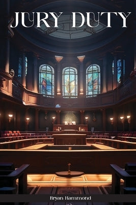 Jury Duty by Hammond, Bryan