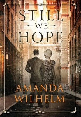 Still We Hope by Wilhelm, Amanda