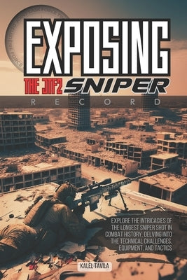 Exposing the JTF2 Sniper Record by Tavila, Kalel