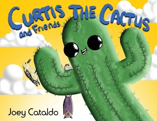 Curtis the Cactus and Friends by Cataldo