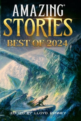 Amazing Stories Best of 2024 by Stories, Amazing