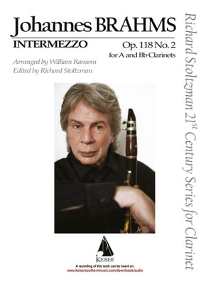 Intermezzo, Op. 118, No. 2: Clarinet in a or B-Flat and Piano Richard Stoltzman 21st Century Series for Clarinet by Brahms, Johannes