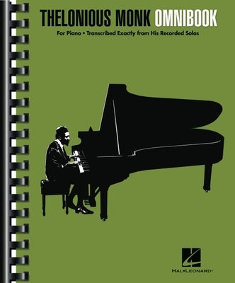 Thelonious Monk - Omnibook for Piano: Transcribed Exactly from His Recorded Solos - Comb-Bound to Lay Flat While Playing by Monk, Thelonious