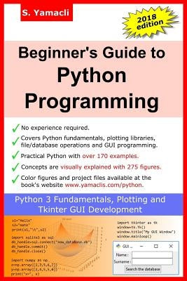 Beginner's Guide to Python Programming: Learn Python 3 Fundamentals, Plotting and Tkinter GUI Development Easily by Yamacli, Serhan