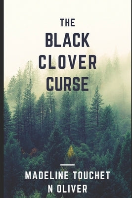 The Black Clover Curse by Oliver, N.