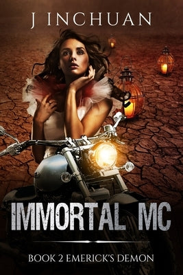 Immortal MC Book 2: Emerick's Demon by Inchuan, J.