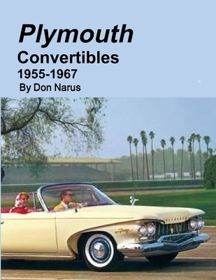 Plymouth Convertibles 1955-1967 by Narus, Don