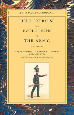 Field Exercise and Evolutions of the Army (1824) by Torrens, Henry