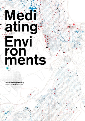 Mediating Environments by Cho, Leena