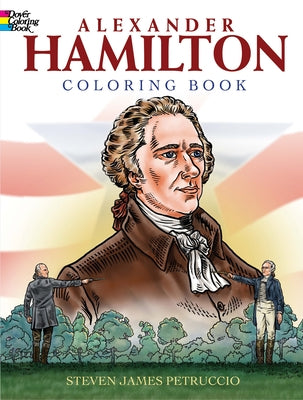 Alexander Hamilton Coloring Book by Petruccio, Steven James