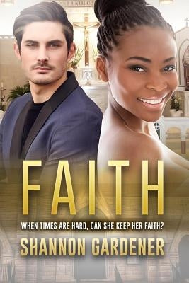 Faith: A BWWM Christian Love Story by Gardener, Shannon