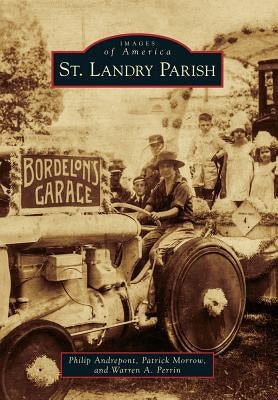 St. Landry Parish by Andrepont, Philip