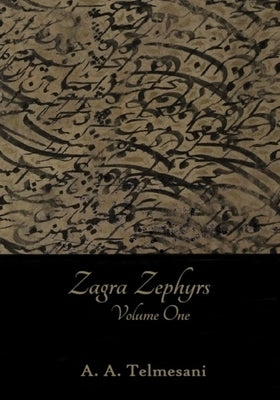 Zagra Zephyrs Volume One by Telmesani, A. a.