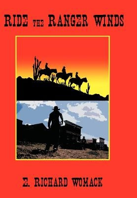 Ride the Ranger Winds by Womack, E. Richard