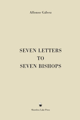 Seven Letters to Seven Bishops: First Volume by Gálvez, Alfonso