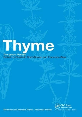 Thyme: The Genus Thymus by Stahl-Biskup, Elisabeth