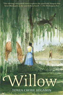 Willow by Hegamin, Tonya Cherie