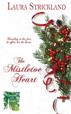 The Mistletoe Heart by Strickland, Laura