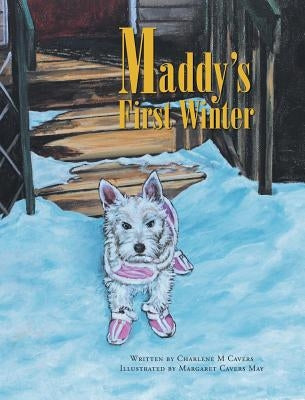 Maddy's First Winter by Cavers, Charlene M.