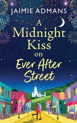 A Midnight Kiss on Ever After Street by Admans, Jaimie