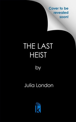 The Last Heist by London, Julia