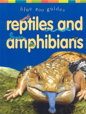 Reptiles & Amphibians by Phillips, Dee