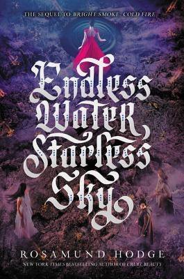 Endless Water, Starless Sky by Hodge, Rosamund