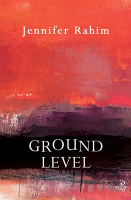 Ground Level by Rahim, Jennifer