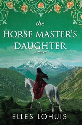 The Horse Master's Daughter by Lohuis, Elles