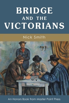 Bridge and the Victorians by Smith, Nick